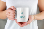 Load image into Gallery viewer, Be You 11 oz Mug
