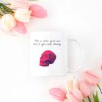 Load image into Gallery viewer, This is What You&#39;ll Look Like 11oz Mug
