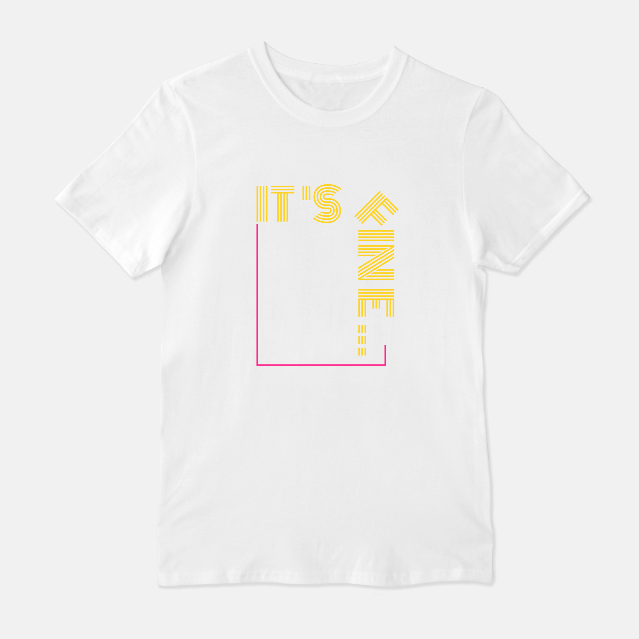 Unisex Short Sleeved "It's Fine" White Tee