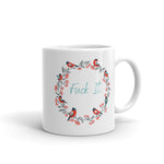 Load image into Gallery viewer, Holiday Bird Wreath Mug- FUCK IT
