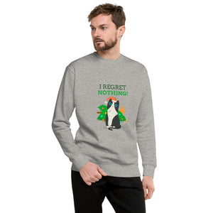 I Regret Nothing Unisex  Fleece Pullover