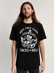 Hope They Serve Tacos in Hell Tee