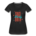 Load image into Gallery viewer, Women’s Nerdy Since Birth Premium Organic T-Shirt - black
