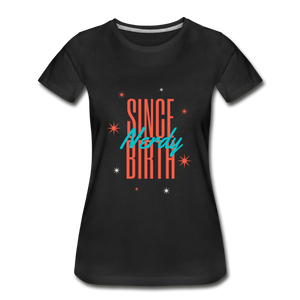 Women’s Nerdy Since Birth Premium Organic T-Shirt - black